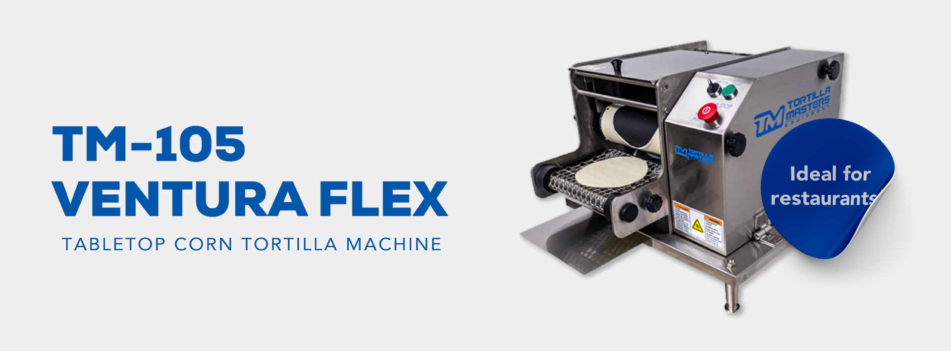 Ventura Flex Corn Tortilla Machine